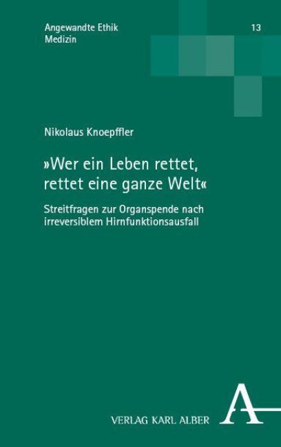 'Wer ein Leben rettet, rettet eine ganze Welt' - Nikolaus Knoepffler