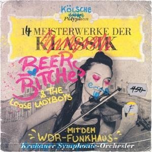 14 Meisterwerke der BeerBitches - BeerBitches & WDR Funkhausorchester