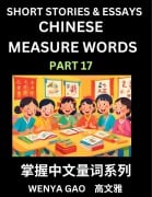 Chinese Measure Words (Part 17)- Learn Chinese Language and Culture by Reading Stories Made of Chinese Liangci Quantifiers, Simple & Easy Mandarin Chinese Lessons for Beginners - Wenya Gao