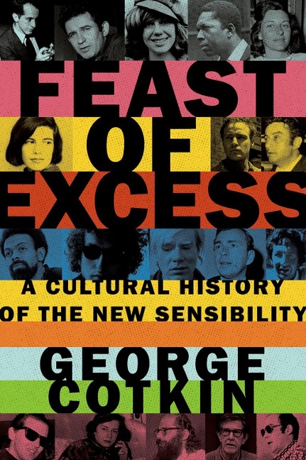 Feast of Excess - George Cotkin