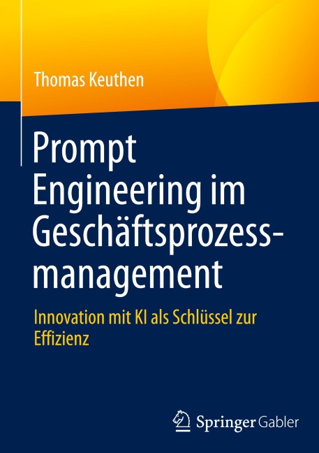 Prompt Engineering im Geschäftsprozessmanagement - Thomas Keuthen