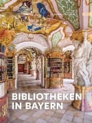 Cover-Bild zum Titel 'Bibliotheken in Bayern' von ''