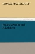 Pauline's Passion and Punishment - Louisa May Alcott