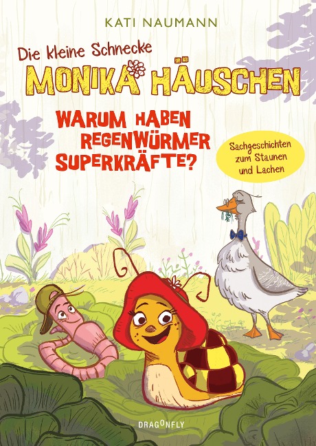 Die kleine Schnecke Monika Häuschen 1: Warum haben Regenwürmer Superkräfte? - Kati Naumann
