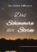 Cover-Bild zum Titel 'Das Schimmern der Sterne' von 'Lea-Sophie Schwarzat'