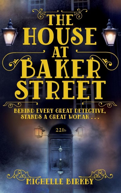 The House at Baker Street - Michelle Birkby