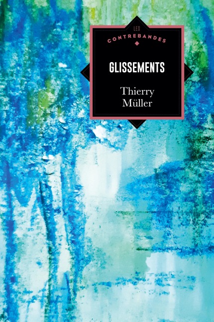 Glissements - Thierry Müller
