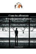 Come ho affrontato il trasferimento all'estero - Stefano Piergiovanni