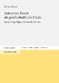Cover-Bild zum Titel 'Autonome Kunst als gesellschaftliche Praxis' von 'Miriam Roner'