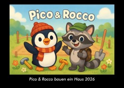 Cover-Bild zum Titel 'Pico & Rocco bauen ein Haus 2026 Fotokalender DIN A3' von 'Kevin Heber, Tobias Schmitt'