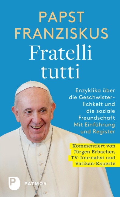Fratelli tutti - Papst Franziskus