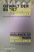 Cover-Bild zum Titel 'Gewalt der Bilder - Bilder der Gewalt / Violence of Images - Images of Violence' von ''
