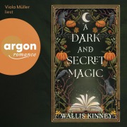 Cover-Bild zum Titel 'A Dark and Secret Magic' von 'Wallis Kinney'