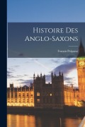 Cover-Bild zum Titel 'Histoire Des Anglo-Saxons' von 'Francis Palgrave'