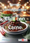 Cover-Bild zum Titel 'Wendys Lieblingsrezepte - Chili con Carne' von 'Wendy G.'