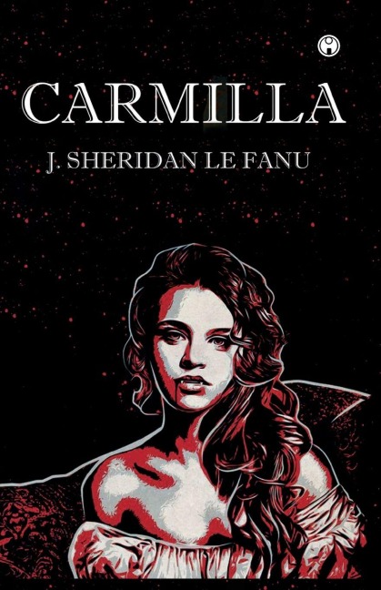 Carmilla - J. Sheridan Le Fanu