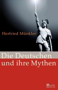 Cover-Bild zum Titel 'Die Deutschen und ihre Mythen' von 'Herfried Münkler'