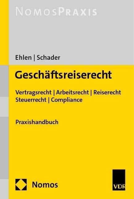 Geschäftsreiserecht - Tobias Ehlen, Marco Schader