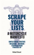Scrape Your Lists, The Motorcycle Files (Scraping Pegs, Motorcycle Books) - Michael Stewart