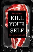 Cover-Bild zum Titel 'Kill Yourself - Der Globale Suizid' von 'Kevin Otten'