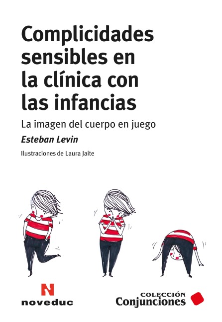 Complicidades sensibles en la clínica con las infancias - Esteban Levin