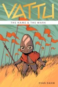 Cover-Bild zum Titel 'Vattu Book 1: The Name & the Mark' von 'Evan Dahm'