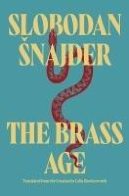 The Brass Age - Slobodan Snajder