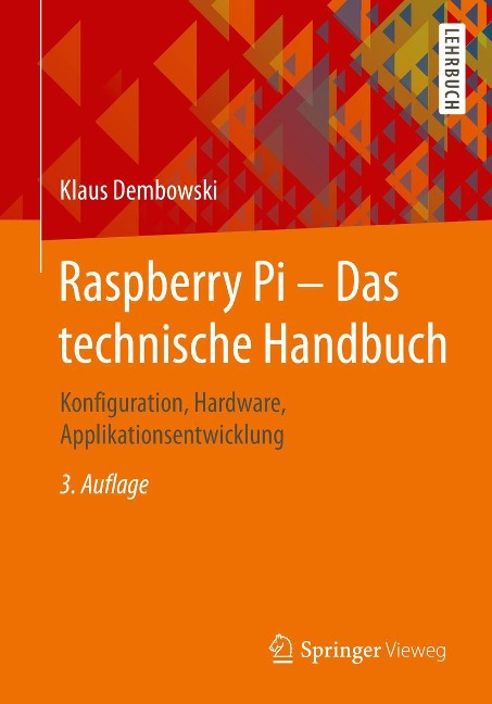 Raspberry Pi - Das technische Handbuch - Klaus Dembowski