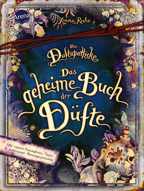 Die Duftapotheke. Das geheime Buch der Düfte - Anna Ruhe