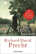 Cover-Bild zum Titel 'Jäger, Hirten, Kritiker' von 'Richard David Precht'