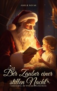 Cover-Bild zum Titel 'Der Zauber einer stillen Nacht - Geschichten, die Weihnachten berühren' von 'Amelie Novak'