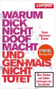Cover-Bild zum Titel 'Warum dick nicht doof macht und Genmais nicht tötet' von 'Thomas Bauer, Gerd Gigerenzer, Walter Krämer'