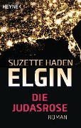 Cover-Bild zum Titel 'Die Judasrose' von 'Suzette Haden Elgin'