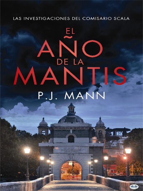 El Año De La Mantis - P. J. Mann
