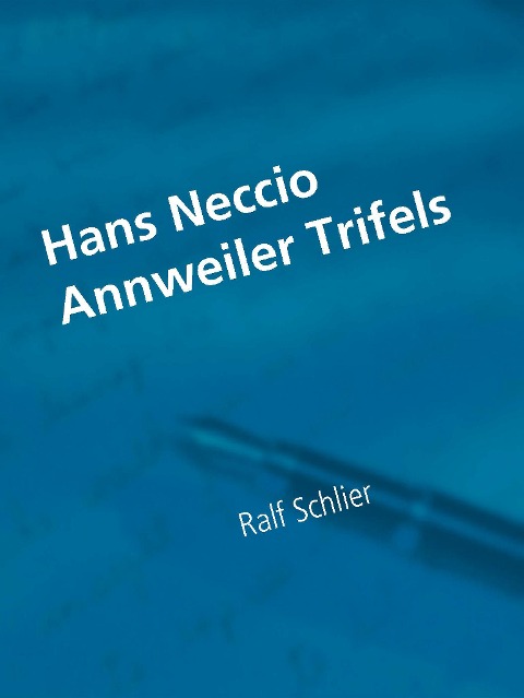 Hans Neccio Annweiler Trifels - 