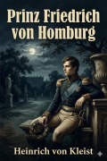 Cover-Bild zum Titel 'Prinz Friedrich von Homburg' von 'Heinrich von Kleist'