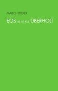 Cover-Bild zum Titel 'EOS ES IST ROT ÜBERHOLT' von 'Mario Fitterer'