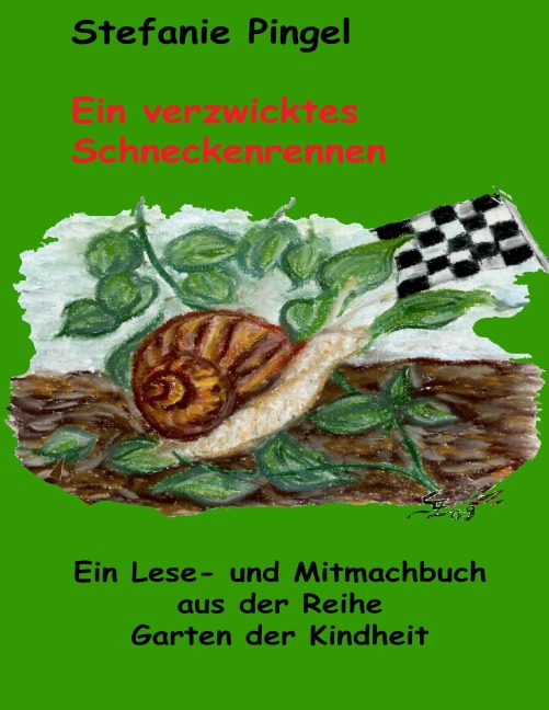 Ein verzwicktes Schneckenrennen - Stefanie Pingel