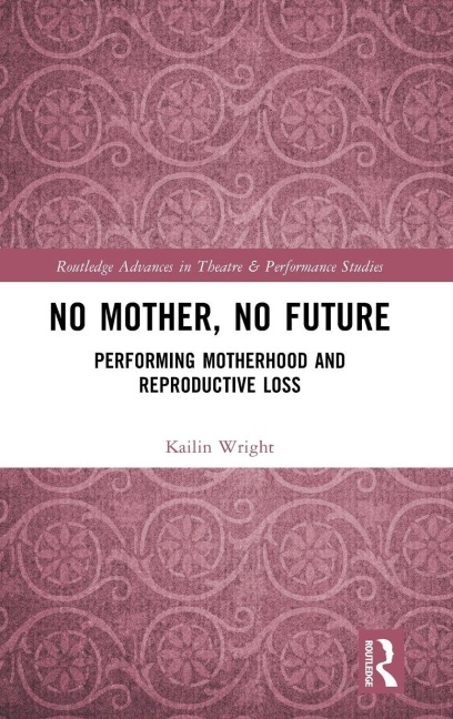 No Mother, No Future - Kailin Wright