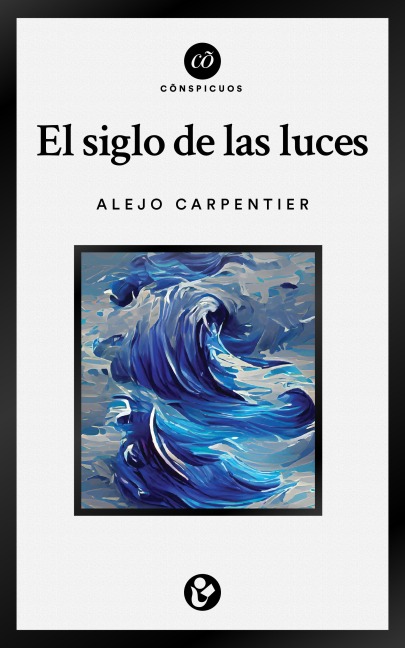 El siglo de las luces - Alejo Carpentier