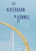 Cover-Bild zum Titel 'Die Achterbahn im Himmel' von 'Olaf Dellit'