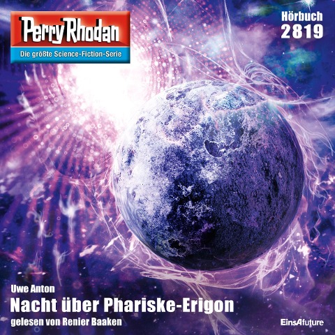 Perry Rhodan 2819: Nacht über Phariske-Erigon - Uwe Anton