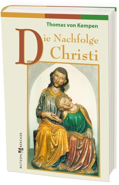 Die Nachfolge Christi - Thomas von Kempen