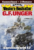 G. F. Unger Western-Bestseller Sammelband 57 - G. F. Unger