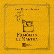 Cover-Bild zum Titel 'Memórias de Martha' von 'Julia Lopes De Almeida'