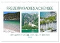 Freizeitparadies Achensee - Genuss-Erlebnisse auf,über und um den See (Wandkalender 2025 DIN A3 quer), CALVENDO Monatskalender - Michaela Schimmack