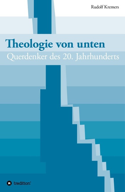 Theologie von unten - Rudolf Kremers