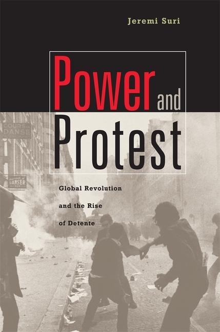Power and Protest - Jeremi Suri