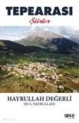 Tepearasi Siirler - Hayrullah Degerli