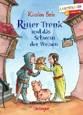 Ritter Trenk und das Schwein der Weisen - Kirsten Boie